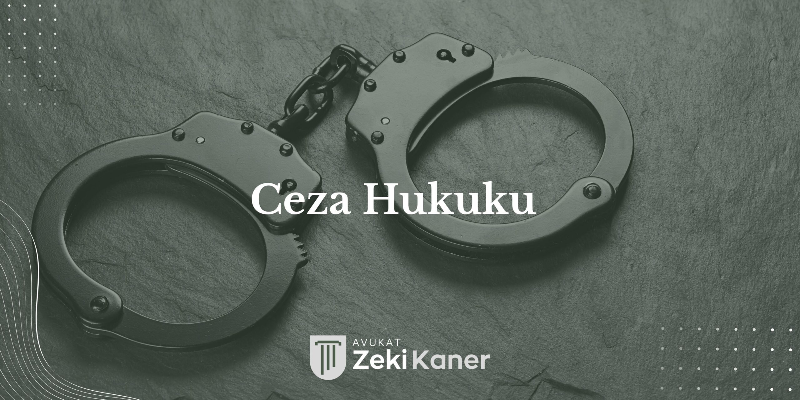 Ceza Hukuku Ceza hukuku - Bursa ceza avukatı