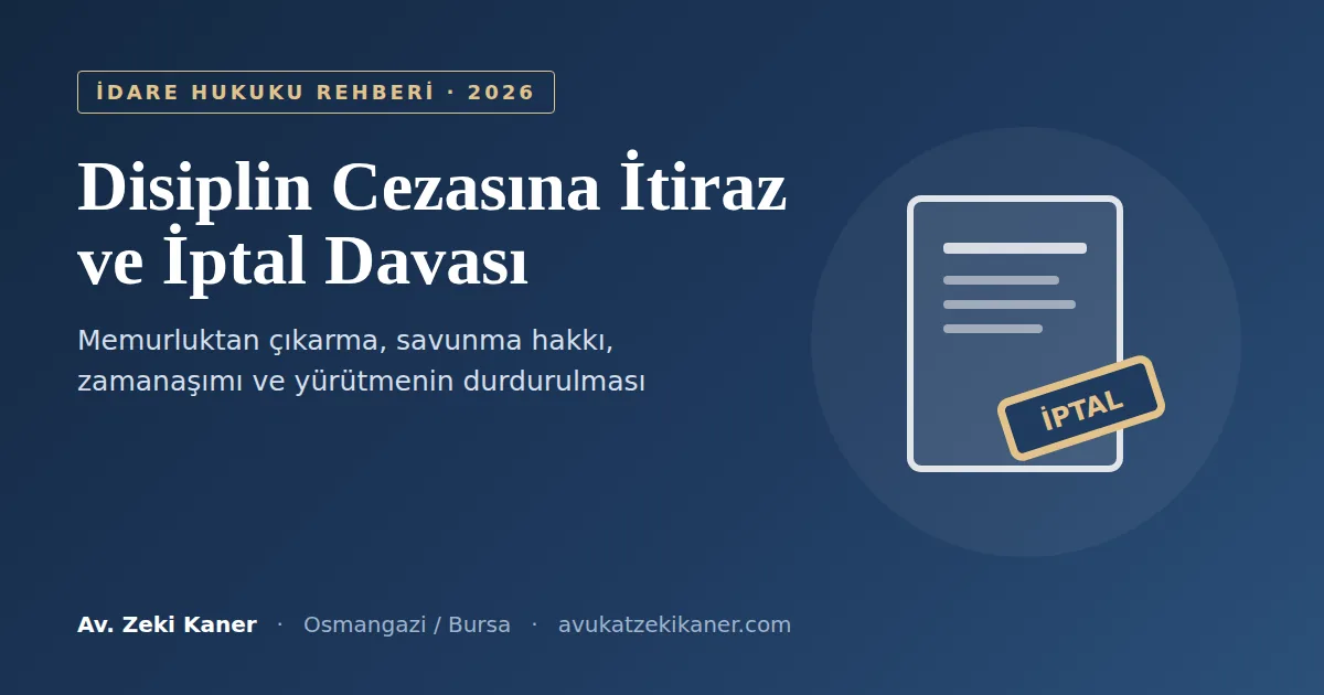Disiplin cezasına itiraz ve iptal davası rehberi