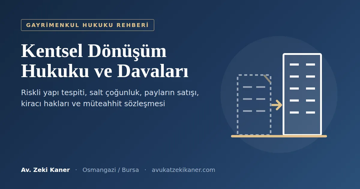 Kentsel dönüşüm hukuku ve davaları rehberi
