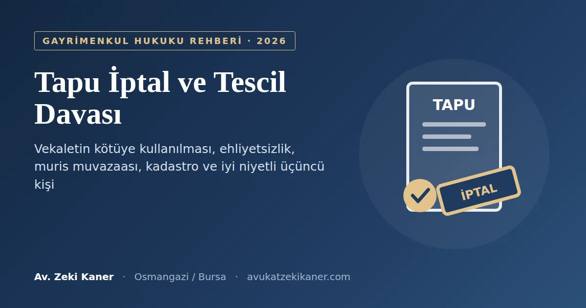 Tapu iptal ve tescil davası rehberi
